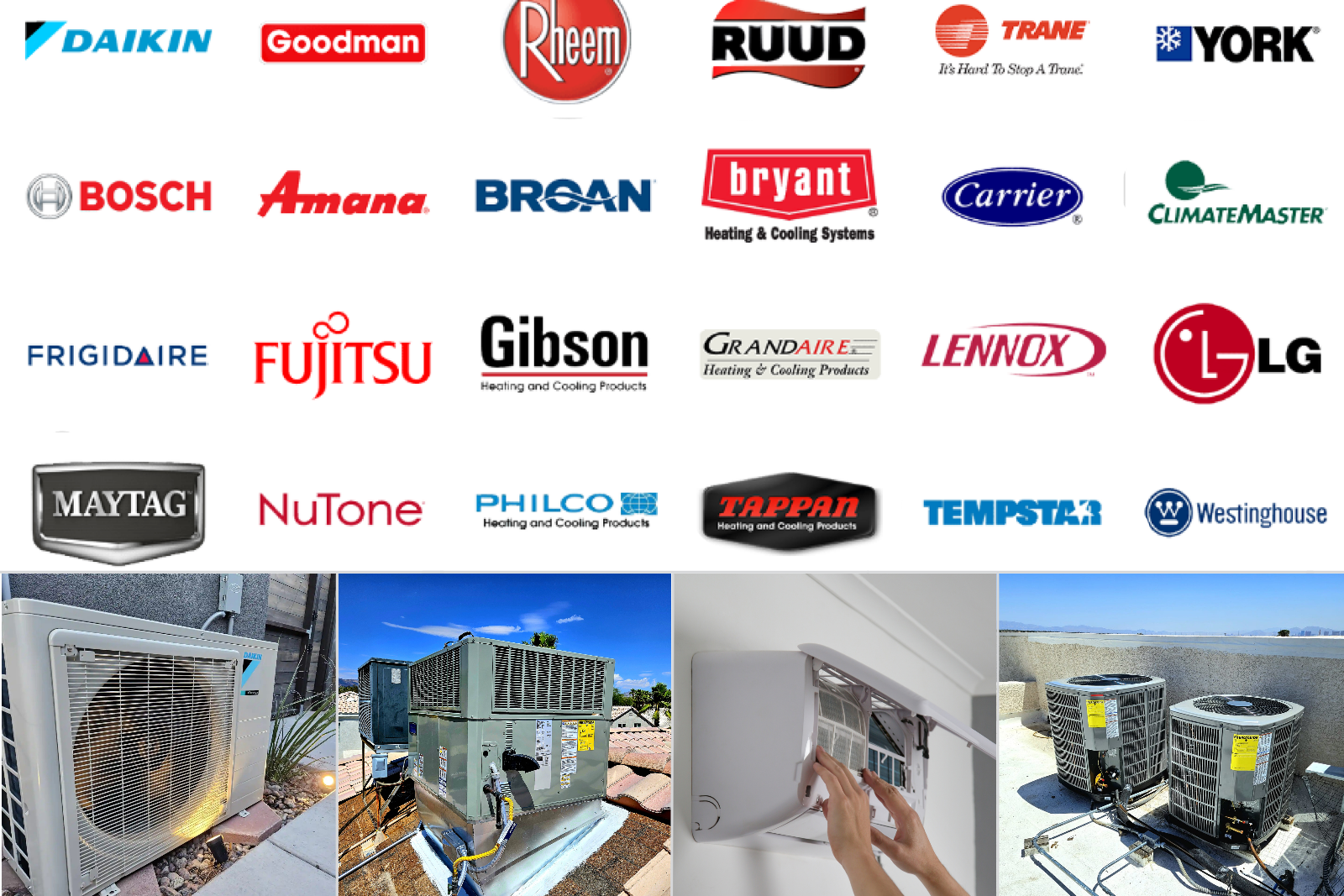 We installed a bunch of different air conditioning brands
